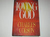 Loving God Colson, Charles