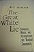 The Great White Lie: Dishonesty, Waste, and Incompetence in the Medical Community Bogdanich, Walt