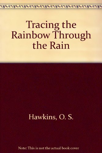 Tracing the Rainbow Through the Rain used book depot