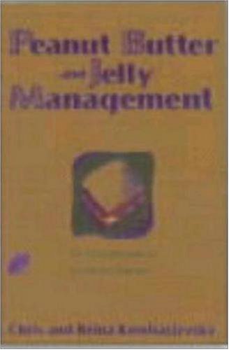 Peanut Butter and Jelly Management: Tales from Parenthood Lessons for Managers used book depot