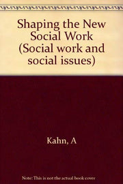 Shaping the New Social Work
