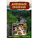 Adirondack Cookbook Regional Cookbook Series, New York State Armand Vanderstigchel and Robert E Birkel