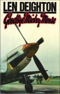 Goodbye, Mickey Mouse by Len Deighton (1982-10-12) used book depot