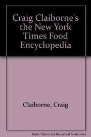 Craig Claiborne's New York Times Food Encyclopedia used book depot