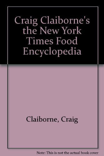 Craig Claiborne's New York Times Food Encyclopedia used book depot