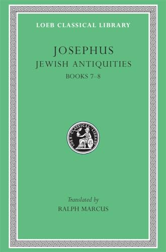 Josephus: Jewish Antiquities, Books VII-VIII (Loeb Classical Library No. 281) (Volume III)