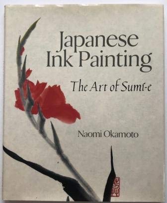 Japanese Ink Painting: The Art of Sumi-E used book depot