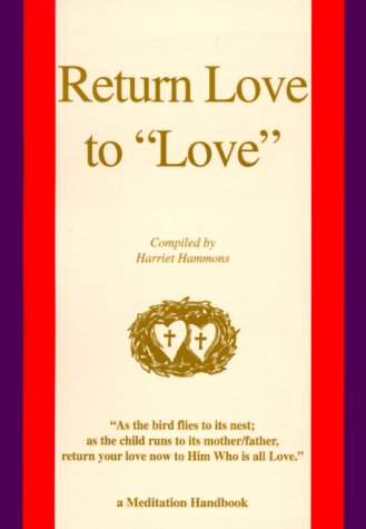 Return Love to Love [Paperback] harriethammons