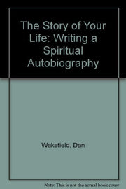 The Story of Your Life: Writing a Spiritual Autobiography used book depot