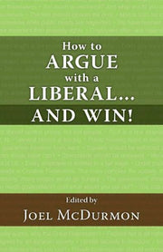 How to Argue with a Liberal and Win! used book depot