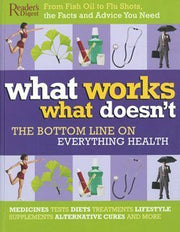 What Works What Doesn't: The Bottom Line on Everything Health used book depot