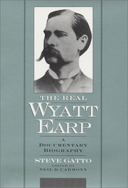 The Real Wyatt Earp: A Documentary Biography used book depot
