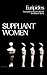 Suppliant Women Greek Tragedy in New Translations [Paperback] Euripides; Warren, Rosanna and Scully, Stephen