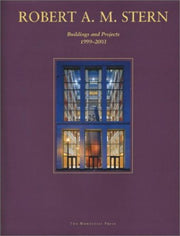 Robert A. M. Stern: Buildings and Projects 1999-2003