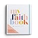 My Faith Book [Hardcover] Noel, Shanna
