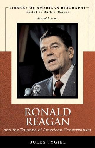 Ronald Reagan and the Triumph of American Conservatism (Library of American Biography Series) (2nd Edition) used book depot