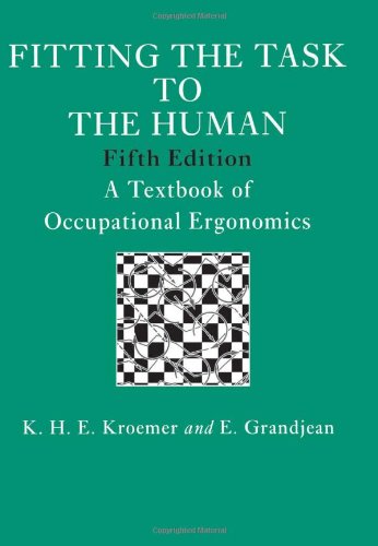 Fitting The Task To The Human, Fifth Edition: A Textbook Of Occupational Ergonomics used book depot