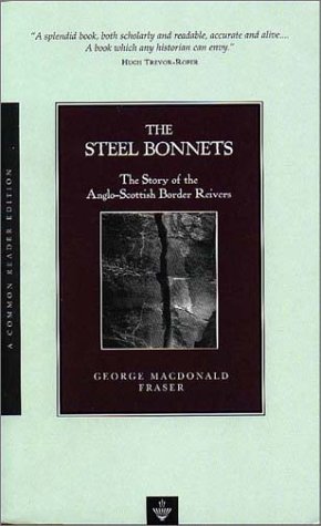 The Steel Bonnets: The Story of the Anglo-Scottish Border Reivers used book depot