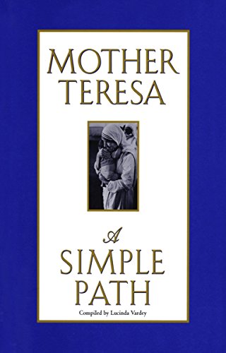 A Simple Path [Hardcover] Mother Teresa