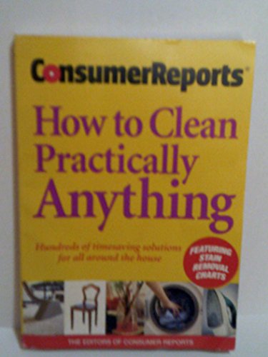 How to Clean Practically Anything [Paperback] NA