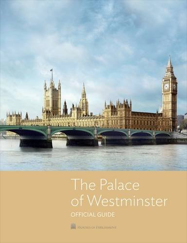 The Palace of Westminster: The Official Guide [Paperback] Houses of Parliment