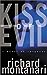 Kiss of Evil: A Novel of Suspense Montanari, Richard