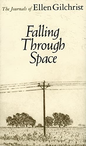 Falling Through Space: The Journals of Ellen Gilchrist Banner Books [Paperback] Gilchrist, Ellen