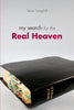 My Search for the Real Heaven Steve Hemphill