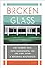 Broken Glass: Mies van der Rohe, Edith Farnsworth, and the Fight Over a Modernist Masterpiece