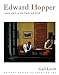 Edward Hopper: The Art and The Artist: The Art and the Artist Levin, Gail; Whitney Museum of American Art and Hopper, Edward