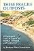 These Fragile Outposts: A Geological Look at Cape Cod, Marthas Vineyard, and Nantucket Chamberlain, Barbara Blau