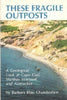 These Fragile Outposts: A Geological Look at Cape Cod, Marthas Vineyard, and Nantucket Chamberlain, Barbara Blau