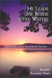 He Leads Me Beside Still Waters: A Forty-Day Journey Toward Rest for Your Soul used book depot