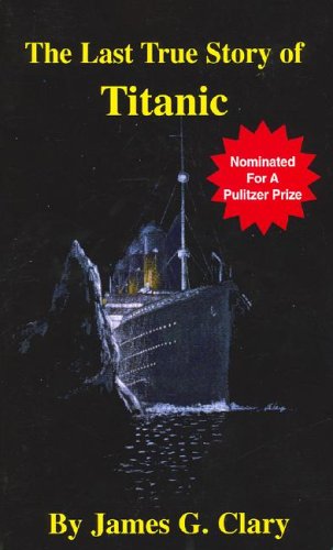 The Last True Story of Titanic