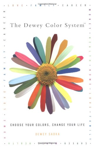 The Dewey Color System: Choose Your Colors, Change Your Life