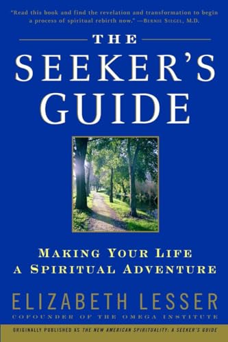 The Seekers Guide previously published as The New American Spirituality [Paperback] Lesser, Elizabeth