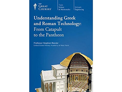 Understanding Greek and Roman Technology: From Catapult to the Pantheon used book depot