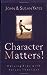 Character Matters: Raising Kids with Values That Last Yates, John and Yates, Susan Alexander