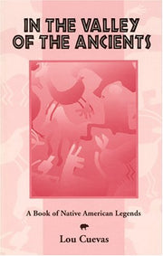 In the Valley of the Ancients: A Book of Native American Legends used book depot