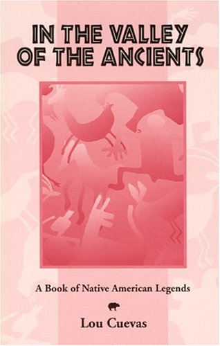 In the Valley of the Ancients: A Book of Native American Legends used book depot