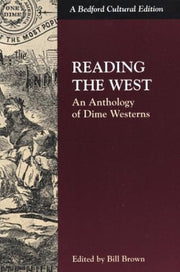 Reading the West: An Anthology of Dime Westerns(Bedford Cultural Editions) used book depot