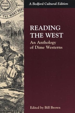 Reading the West: An Anthology of Dime Westerns(Bedford Cultural Editions) used book depot