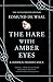 The Hare with Amber Eyes (Illustrated Edition): A Hidden Inheritance