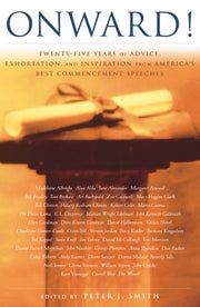 Onward!: 25 Years of Advice, Exhortation, and Inspiration from America's Best Commencement Speeches used book depot