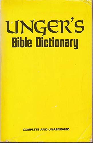 Ungers Bible Dictionary Unger, Merrill F