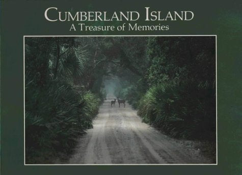 Cumberland Island : A Treasure of Memories [Paperback] Andrews, Larry F; Werwie, Joanne and Rice, H Grant