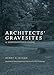 Architects' Gravesites: A Serendipitous Guide