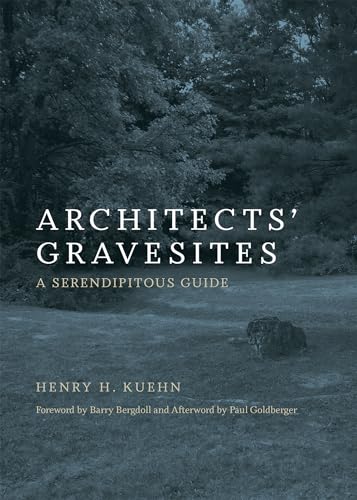 Architects' Gravesites: A Serendipitous Guide