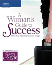 A Woman's Guide to Success: Perfecting Your Professional Image used book depot