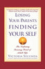Losing Your Parents, Finding Yourself: The Defining Turning Point of Adult Life [Paperback] Secunda, Victoria